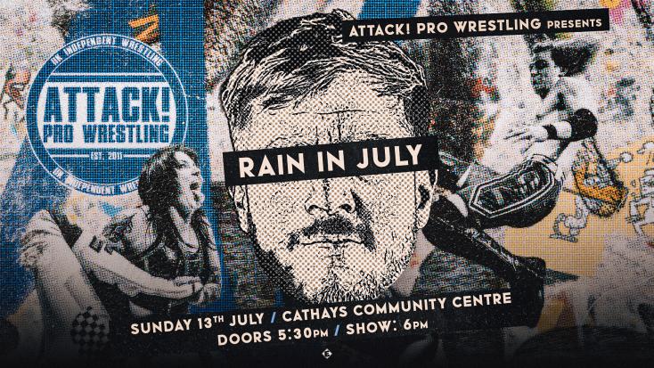 ATTACK! Pro Wrestling - Rain In July