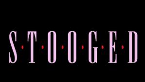 STOOGED is SOLD OUT