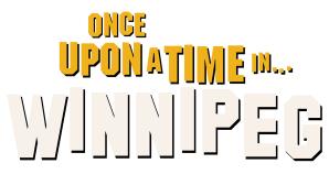 WPW ONCE UPON A TIME IN WINNIPEG tickets are already SOLD OUT!