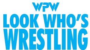 WPW LOOK WHO'S WRESTLING FINALLY IS SOLD OUT!