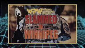 WPW SLAMMED IN WINNIPEG COMING SOON!